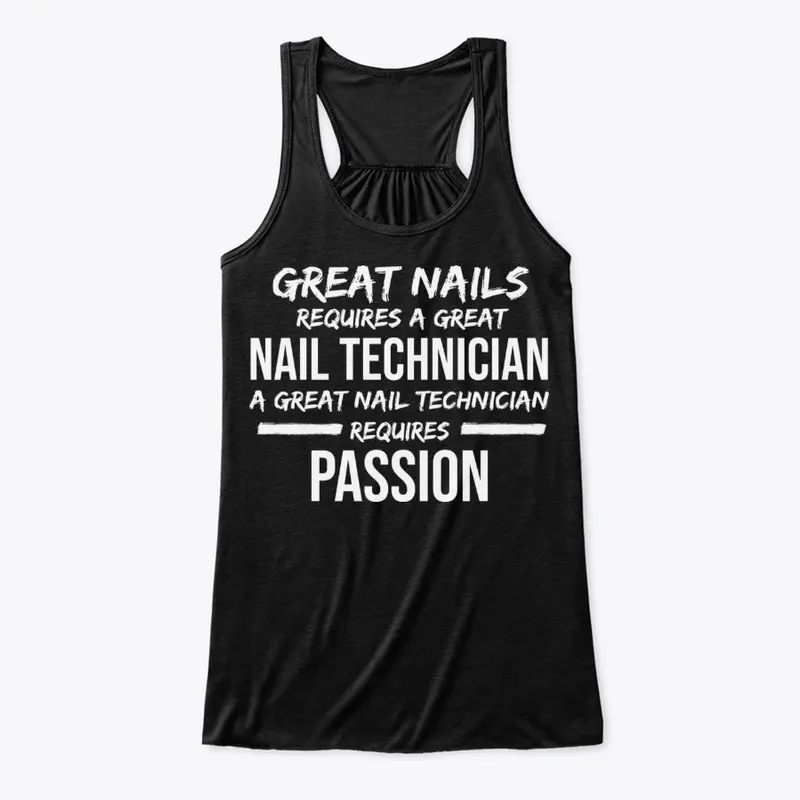 Proud Nail Tech Gift Great Nails Require