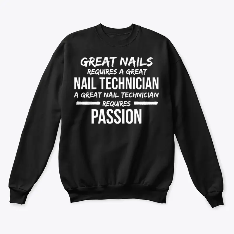 Proud Nail Tech Gift Great Nails Require