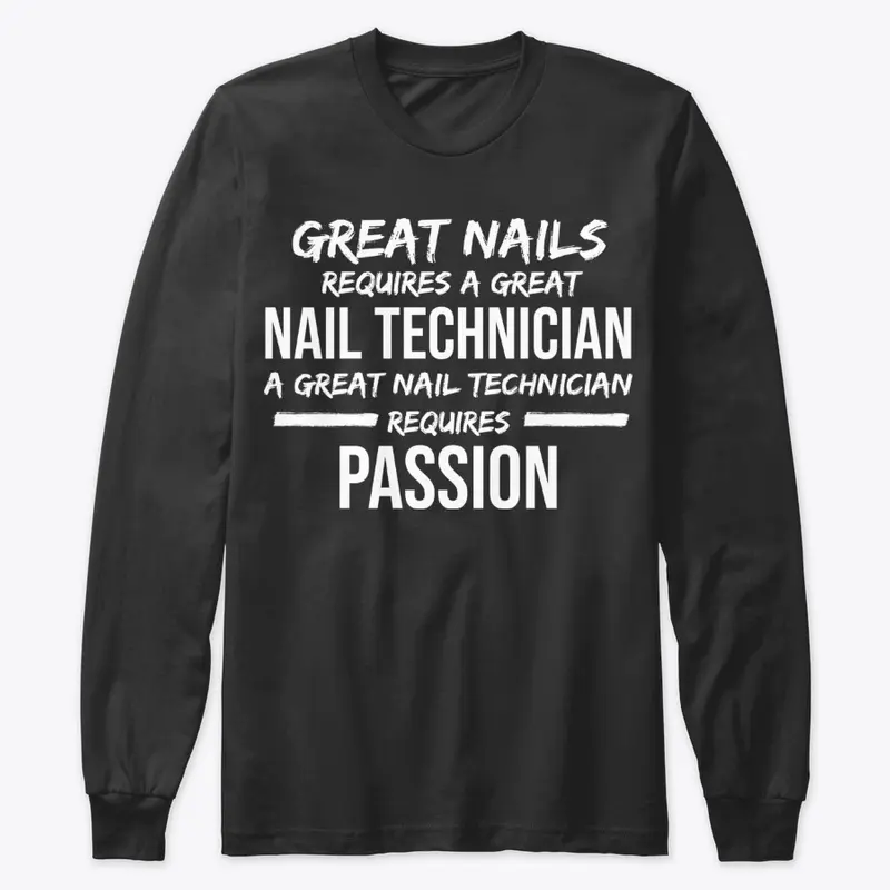 Proud Nail Tech Gift Great Nails Require