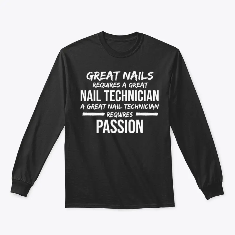 Proud Nail Tech Gift Great Nails Require